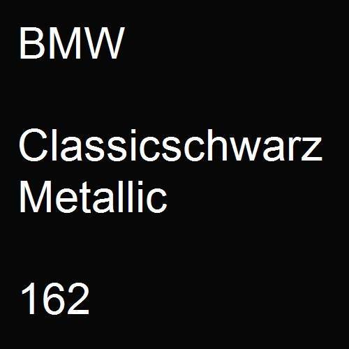 BMW, Classicschwarz Metallic, 162.